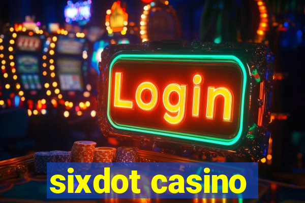 sixdot casino